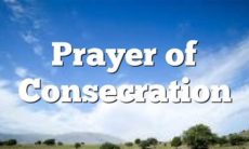 Prayer of Consecration